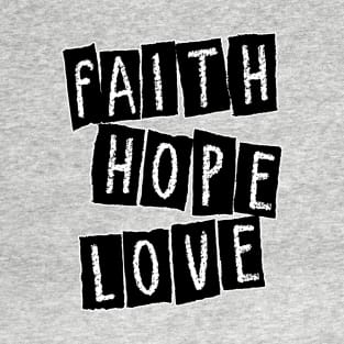 FAITH-HOPE-LOVE T-Shirt